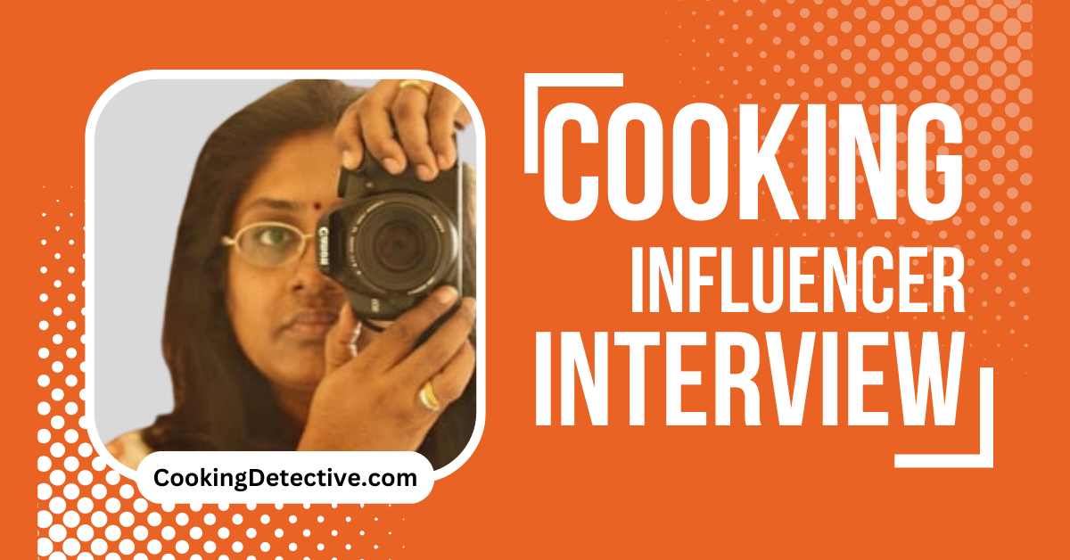 An Interview with Food Blogger Aparna Balasubramanian