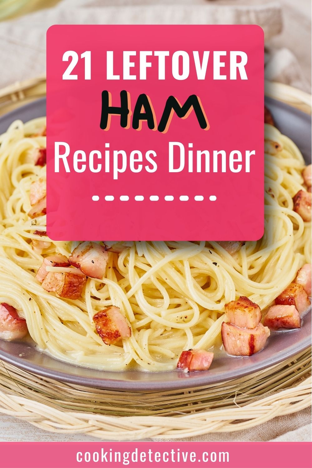 21 Leftover Ham Recipes Dinner To Make Your Holiday Even Better 