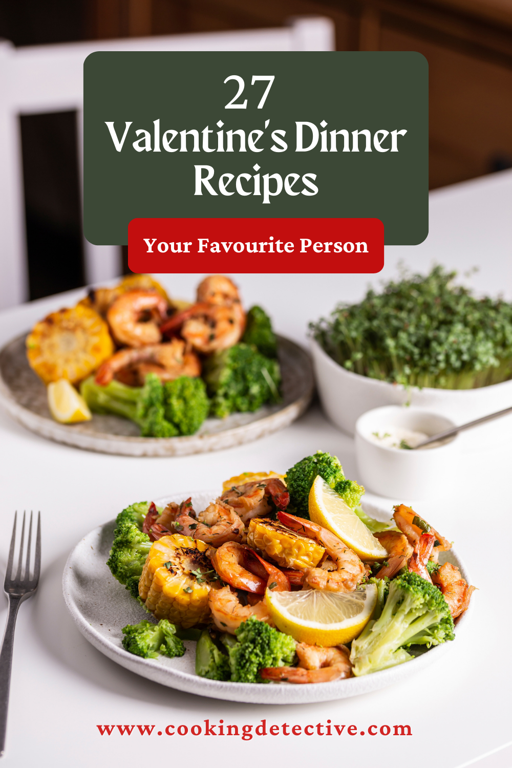 27 Valentine's Dinner Recipes - Cooking Detective